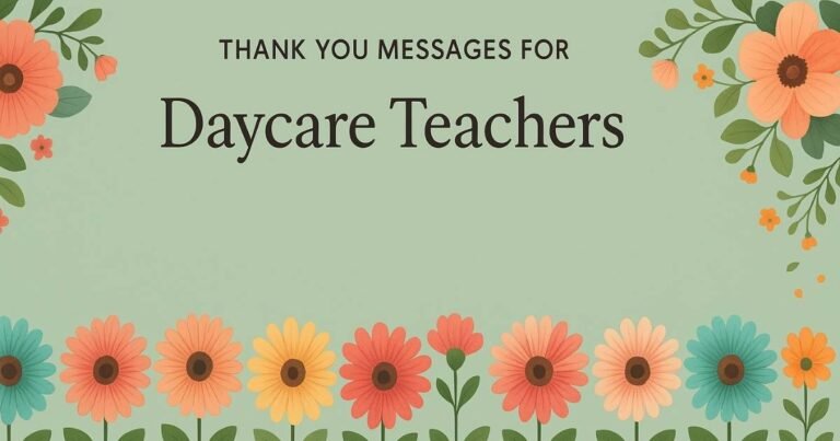 20+ Heartfelt Thank You Messages for Daycare Teachers
