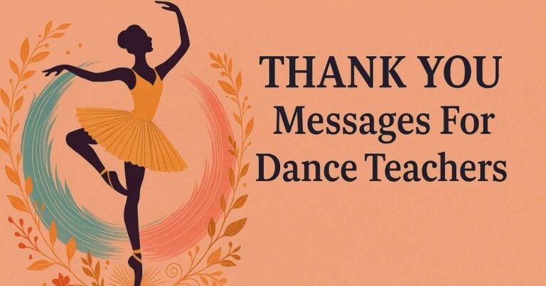 60+ Thank You Messages For Dance Teachers