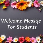 Best 35+ Inspirational Welcome Message For Students For a Great Start
