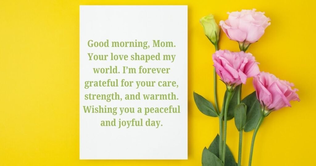 Heart-Touching Good Morning Messages for Mom