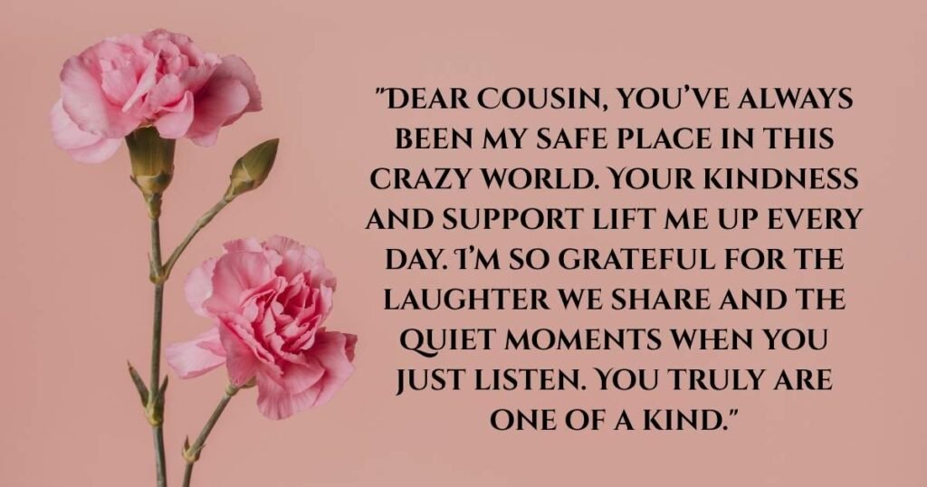 Heartfelt Letter to My Favorite Cousin