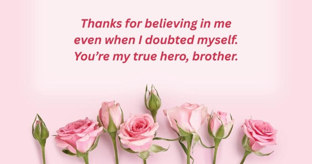 Thank You Brother for Supporting Me Messages