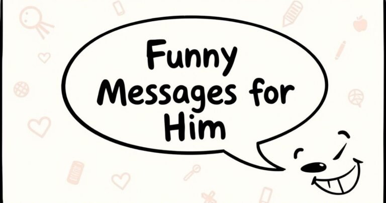 Top 35+ Funny Messages for Him to brighten his mood